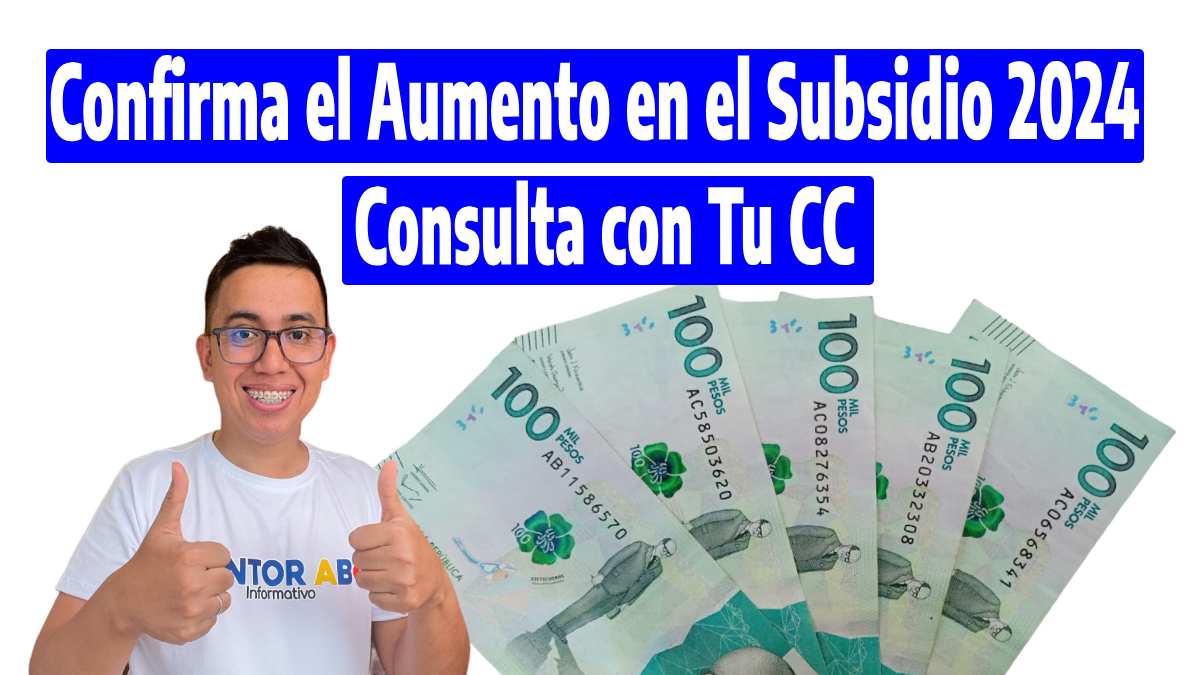 Confirma el aumento en el subsidio 2024 consulta con tu CC, la foto de Wintor ABC con felicidad y cinco billetes de cien mil pesos colombianos.